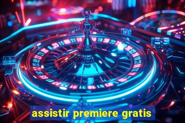 assistir premiere gratis